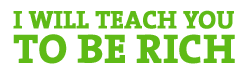 I Will Teach You To Be Rich Logo